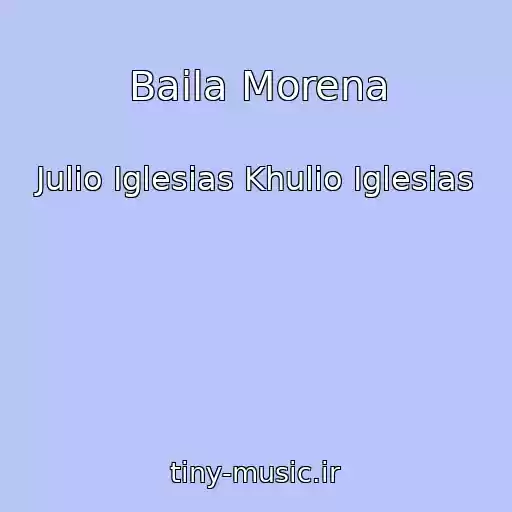 کاور آهنگ Baila Morena از Julio Iglesias Khulio Iglesias