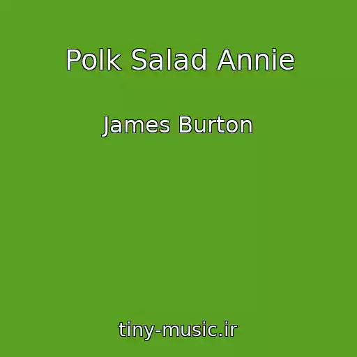 کاور آهنگ Polk Salad Annie از James Burton