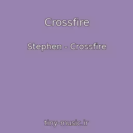 کاور آهنگ Crossfire از Stephen - Crossfire