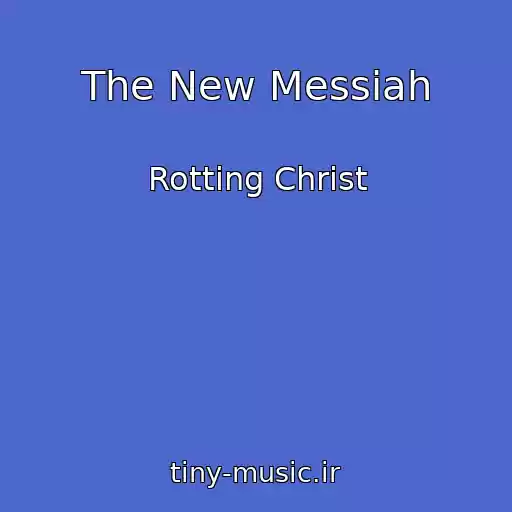 کاور آهنگ The New Messiah از Rotting Christ