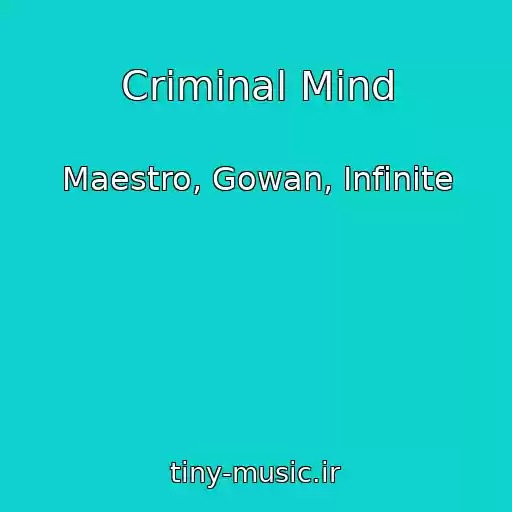 کاور آهنگ Criminal Mind از Maestro, Gowan, Infinite