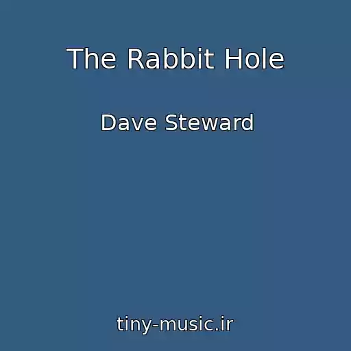 کاور آهنگ The Rabbit Hole از Dave Steward