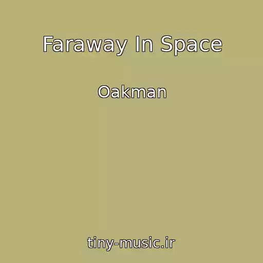 کاور آهنگ Faraway In Space از Oakman