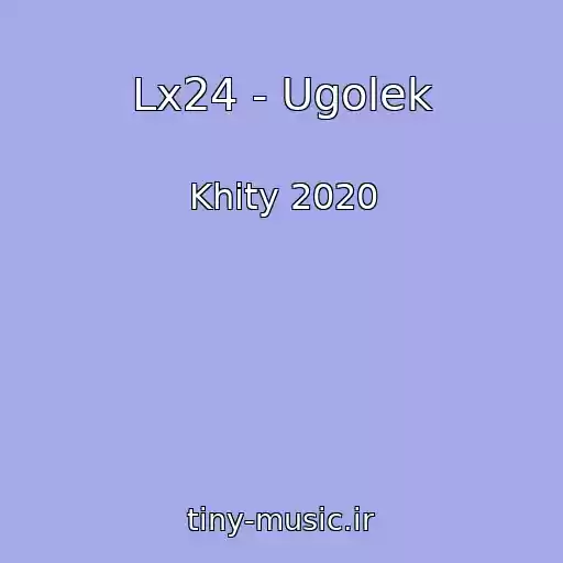 کاور آهنگ Lx24 - Ugolek از Khity 2020