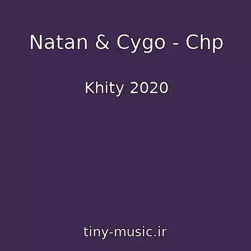 کاور آهنگ Natan & Cygo - Chp از Khity 2020