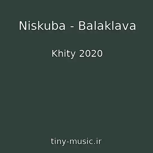 کاور آهنگ Niskuba - Balaklava از Khity 2020