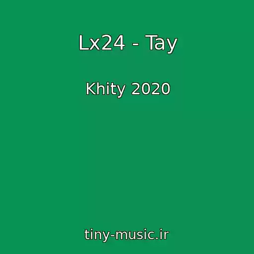 کاور آهنگ Lx24 - Tay از Khity 2020