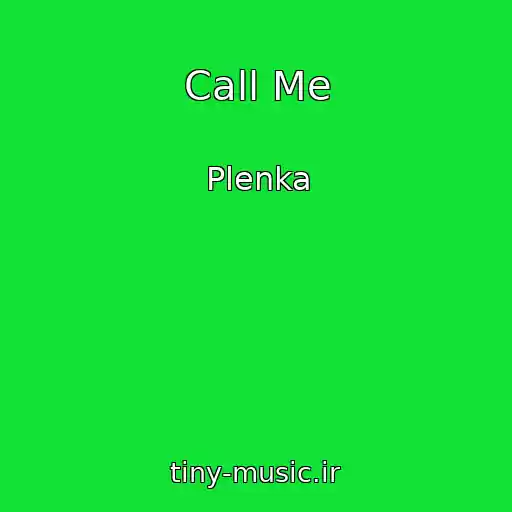 کاور آهنگ Call Me از Plenka