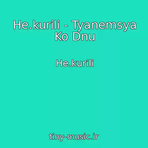 کاور آهنگ He.kurili - Tyanemsya Ko Dnu از He.kurili