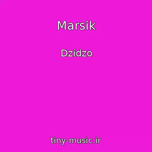 کاور آهنگ Marsіk از Dzіdzo