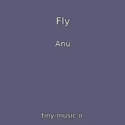 کاور آهنگ Fly از Anu