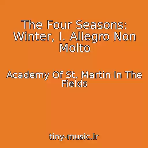 کاور آهنگ The Four Seasons: Winter, I. Allegro Non Molto از Academy Of St. Martin In The Fields