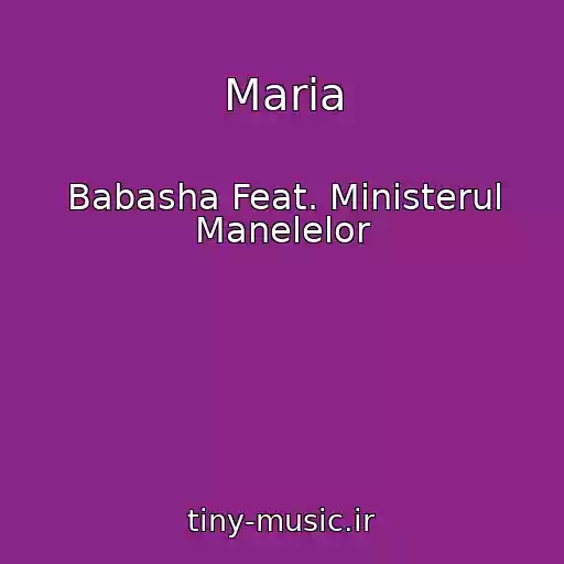 کاور آهنگ Maria از Babasha Feat. Ministerul Manelelor