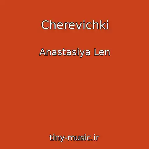 کاور آهنگ Cherevichki از Anastasіya Len