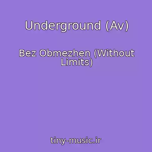 کاور آهنگ Underground (Av) از Bez Obmezhen (Without Limits)