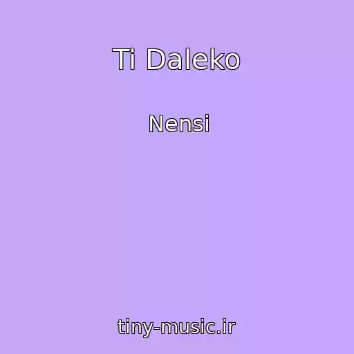 کاور آهنگ Ti Daleko از Nensі