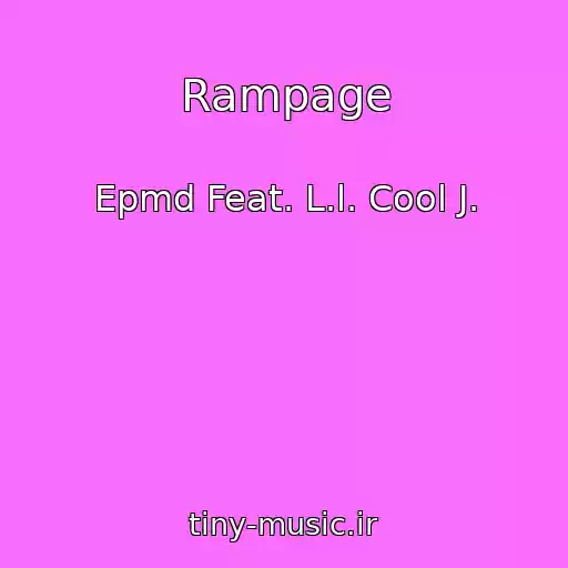 کاور آهنگ Rampage از Epmd Feat. L.l. Cool J.