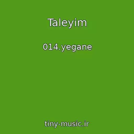 کاور آهنگ Taleyim از 014.yegane