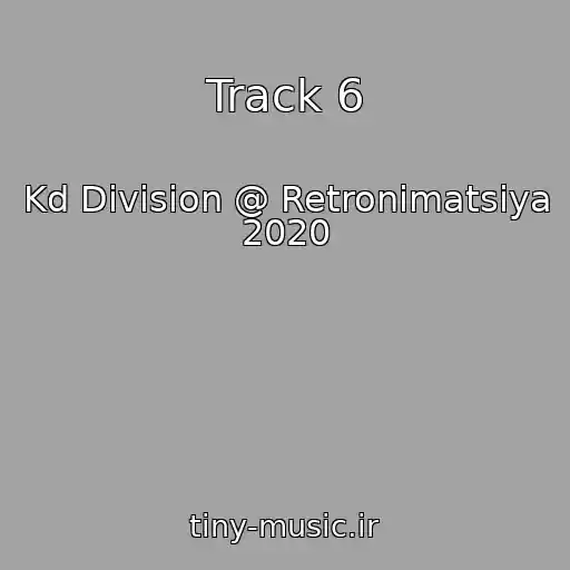 کاور آهنگ Track 6 از Kd Division @ Retronimatsiya 2020