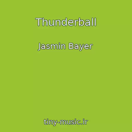 کاور آهنگ Thunderball از Jasmin Bayer