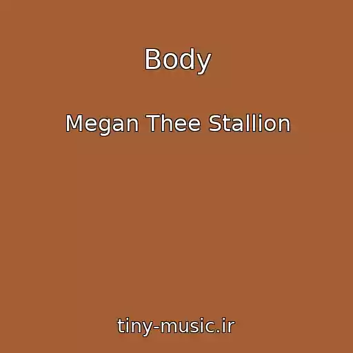 کاور آهنگ Body از Megan Thee Stallion