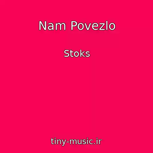 کاور آهنگ Nam Povezlo از Stoks