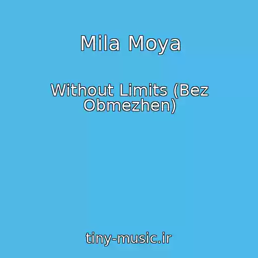 کاور آهنگ Mila Moya از Without Limits (Bez Obmezhen)