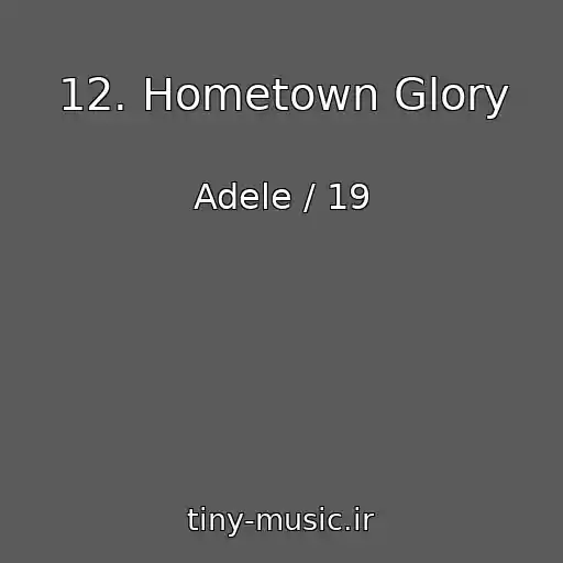 کاور آهنگ 12. Hometown Glory از Adele / 19