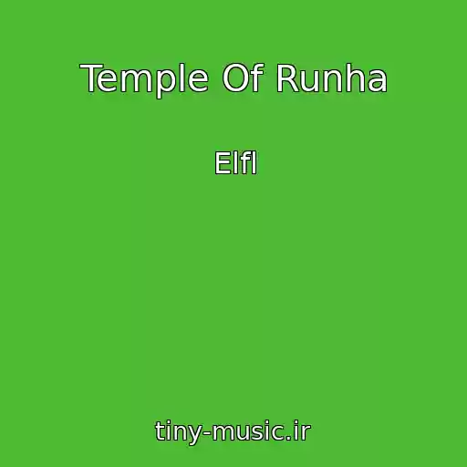 کاور آهنگ Temple Of Runha از Elfl