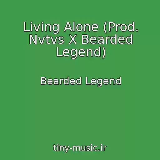 کاور آهنگ Living Alone (Prod. Nvtvs X Bearded Legend) از Bearded Legend