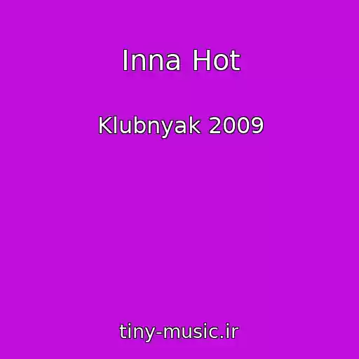 کاور آهنگ Inna Hot از Klubnyak 2009