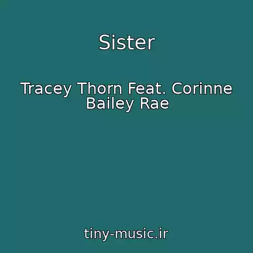 کاور آهنگ Sister از Tracey Thorn Feat. Corinne Bailey Rae