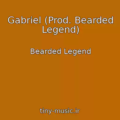 کاور آهنگ Gabriel (Prod. Bearded Legend) از Bearded Legend