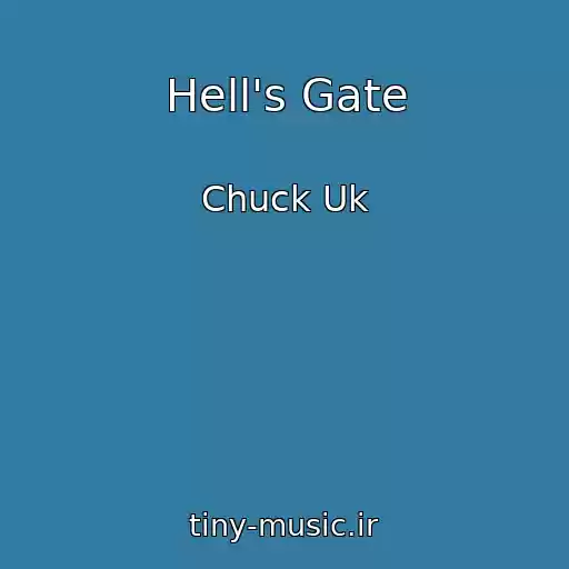 کاور آهنگ Hell's Gate از Chuck Uk