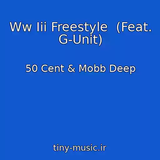 کاور آهنگ Ww Iii Freestyle  (Feat. G-Unit) از 50 Cent & Mobb Deep