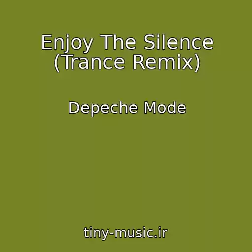 کاور آهنگ Enjoy The Silence (Trance Remix) از Depeche Mode