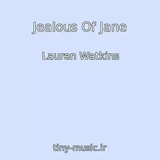 کاور آهنگ Jealous Of Jane از Lauren Watkins