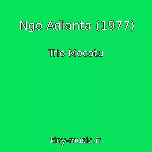 کاور آهنگ Ngo Adianta (1977) از Trio Mocotu