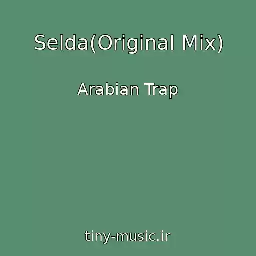 کاور آهنگ Selda(Original Mix) از Arabian Trap