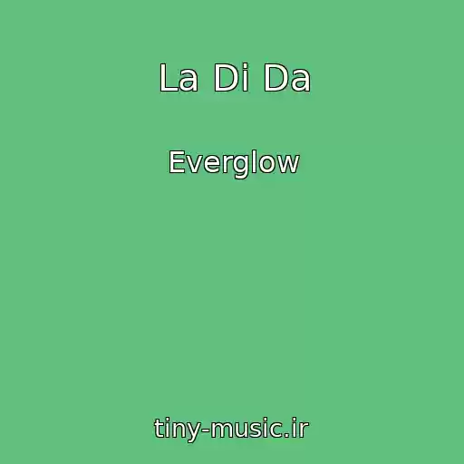 کاور آهنگ La Di Da از Everglow