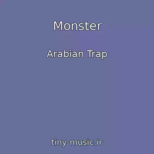 کاور آهنگ Monster از Arabian Trap