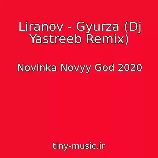 کاور آهنگ Liranov - Gyurza (Dj Yastreeb Remix) از Novinka Novyy God 2020
