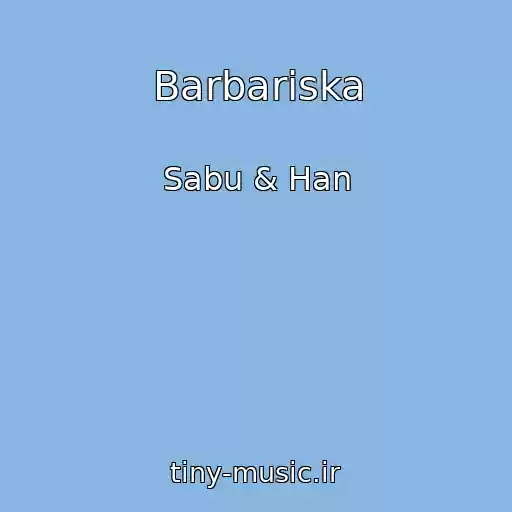 کاور آهنگ Barbariska از Sabu & Han