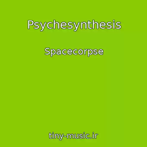 کاور آهنگ Psychesynthesis از Spacecorpse