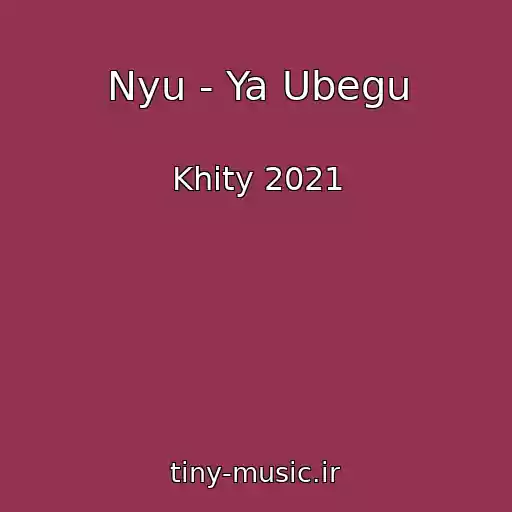 کاور آهنگ Nyu - Ya Ubegu از Khity 2021