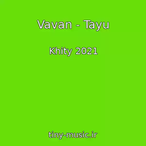 کاور آهنگ Vavan - Tayu از Khity 2021
