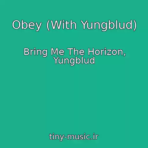 کاور آهنگ Obey (With Yungblud) از Bring Me The Horizon, Yungblud