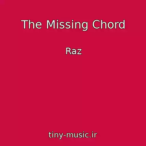 کاور آهنگ The Missing Chord از Raz