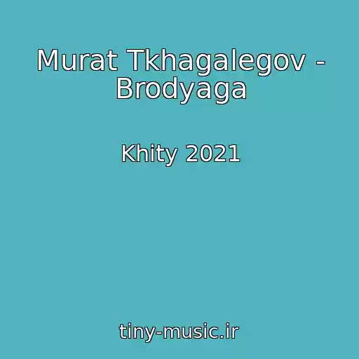 کاور آهنگ Murat Tkhagalegov - Brodyaga از Khity 2021