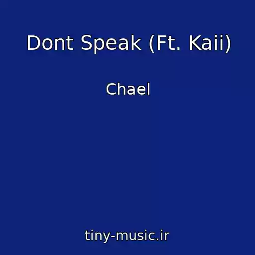 کاور آهنگ Dont Speak (Ft. Kaii) از Chael